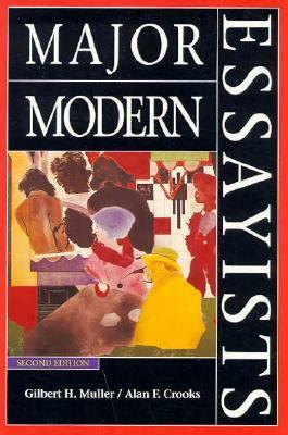 Major Modern Essayists by Gilbert H. Muller