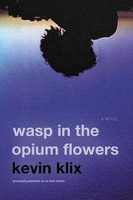 Wasp in the Opium Flowers by Kevin Klix