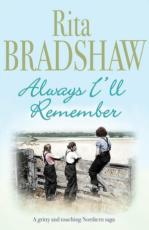 Always I'll Remember by Rita Bradshaw