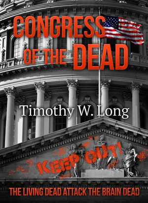 Congress of the Dead by Timothy W. Long