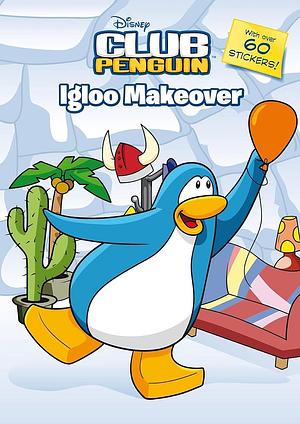 Igloo Makeover by Ladybird Books Staff, Disney Press Staff, Sunbird Books Staff