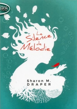 Le silence de Mélodie by Sharon M. Draper