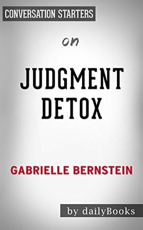 Judgement Detox by Gabrielle Bernstein, Daily Books