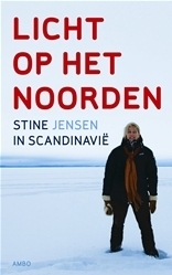 Licht op het Noorden by Stine Jensen