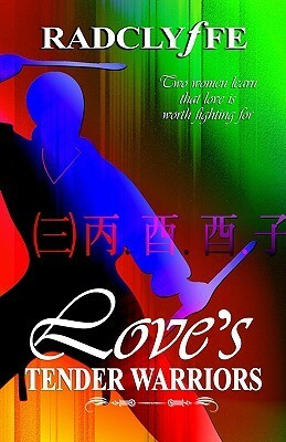 Love's Tender Warriors by Radclyffe
