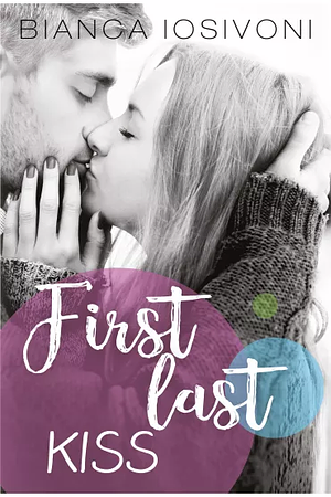First Last Kiss by Bianca Iosivoni