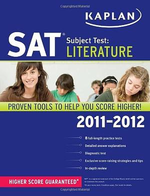 Kaplan SAT Subject Test Literature 2011-2012 by Kaplan