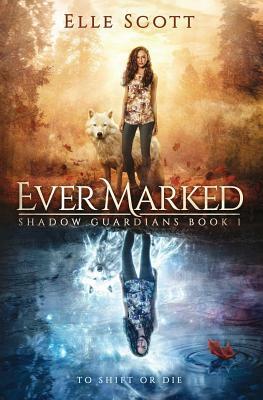 Ever Marked by Elle Scott