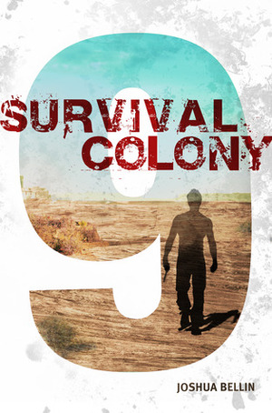 Survival ColonyNine by Joshua David Bellin