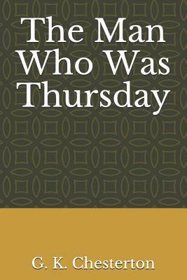 The Man Who Was Thursday by G.K. Chesterton