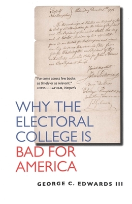 Why the Electoral College Is Bad for America by George C. Edwards