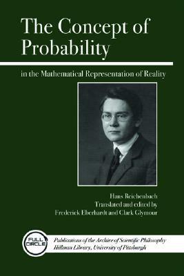 The Concept of Probability in the Mathematical Representation of Reality by Hans Reichenbach