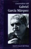 Conversations with Gabriel García Márquez by Gene H. Bell-Villada