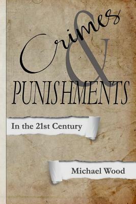 Crimes & Punishments: In the 21st Century by Jessica M. Wood, Cesare Beccaria