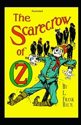 The Scarecrow of Oz Illustrated by L. Frank Baum