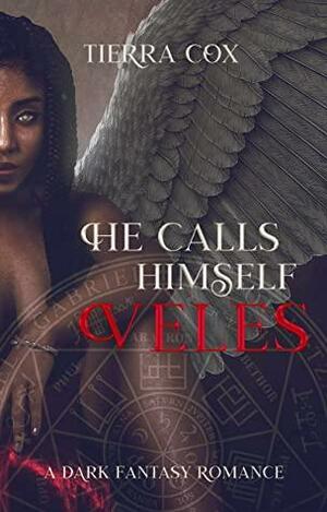 He Calls Himself Veles: A Dark Fantasy Romance by Tierra Cox