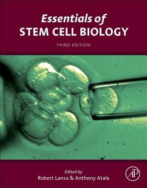 Essentials of Stem Cell Biology by 