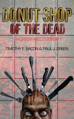 Donut Shop of the Dead by Paul J. Green, Timothy E. Bacon