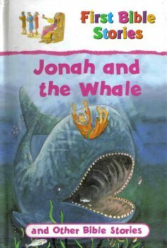 Jonah and the Whale, and Other Bible Stories by John Dillow, Jan Payne