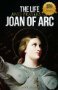 The Life and Prayers of Saint Joan of Arc by Wyatt North