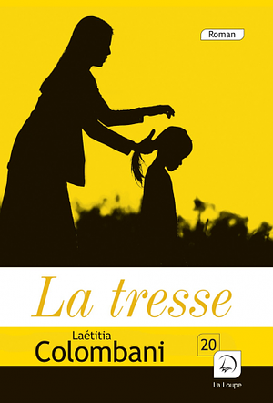 La tresse: roman by Laetitia Colombani