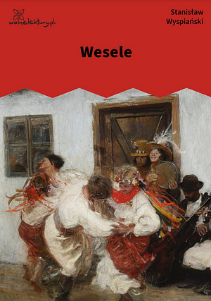 Wesele by Stanisław Wyspiański