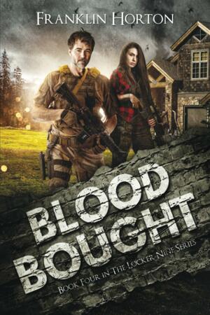 Blood Bought: Book Four in The Locker Nine Series by Franklin Horton