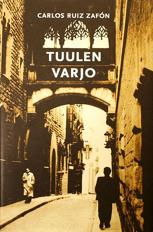 Tuulen varjo by Carlos Ruiz Zafón