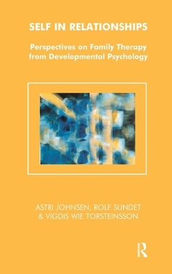Self in Relationships: Perspectives on Family Therapy from Developmental Psychology by 