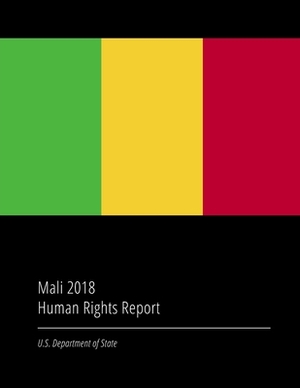 Mali 2018 Human Rights Report by U. S. Department of State