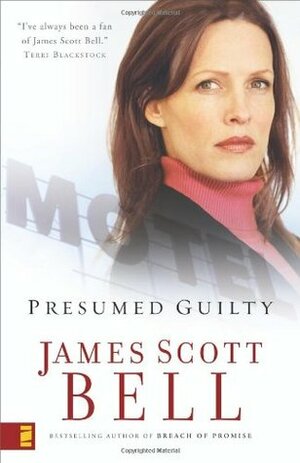 Presumed Guilty by James Scott Bell