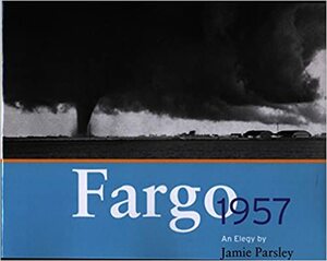 Fargo, 1957 by Jamie Parsley