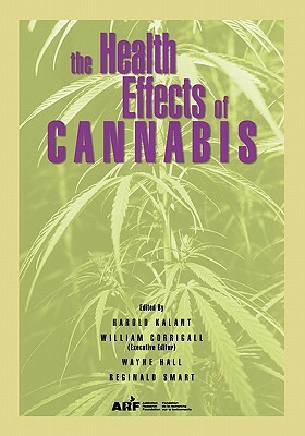 The Health Effects of Cannabis by Ontario, Harold Kalant, Centre for Addiction and Mental Health