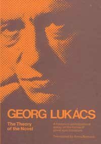 The Theory of the Novel by György Lukács, Anna Bostock