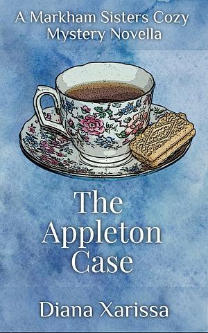 The Appleton Case by Diana Xarissa