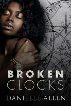 Broken Clocks by Danielle Allen