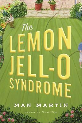 The Lemon Jell-O Syndrome by Man Martin