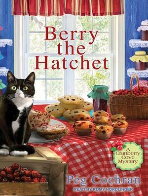 Berry the Hatchet by Peg Cochran