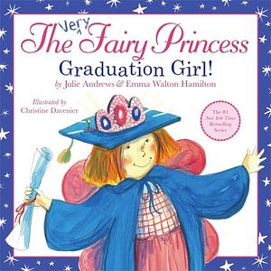 Graduation Girl! by Julie Andrews, Emma Walton Hamilton