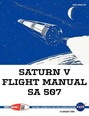 Saturn V Flight Manual Sa 507 by NASA
