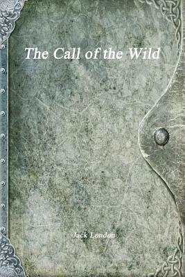 The Call of the Wild by Jack London
