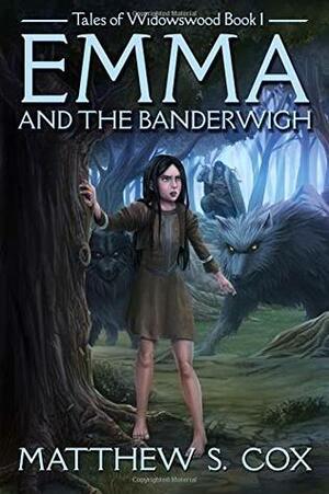 Emma and the Banderwigh by Matthew S. Cox
