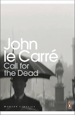 Call for the Dead by John le Carré, John le Carré