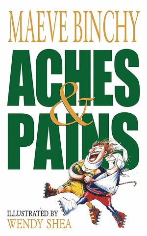 Aches and Pains by Maeve Binchy