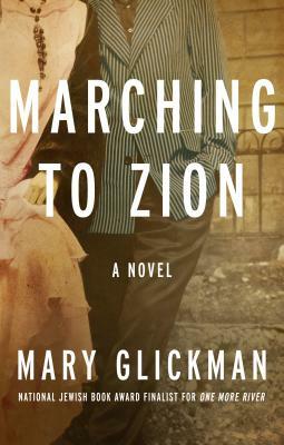 Marching to Zion by Mary Glickman