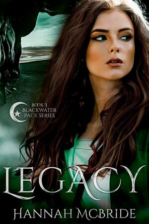 Legacy by Hannah McBride