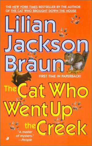 The Cat Who Went up the Creek by Lilian Jackson Braun