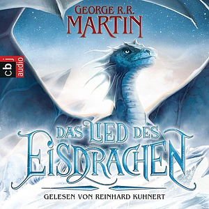 Das Lied des Eisdrachen by George R.R. Martin