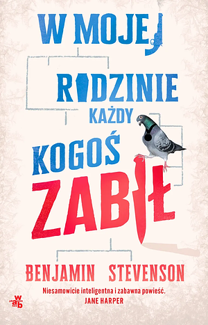 W mojej rodzinie każdy kogoś zabił  by Benjamin Stevenson