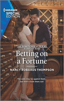 Betting on a Fortune by Nancy Robards Thompson
